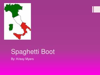 Spaghetti Boot
