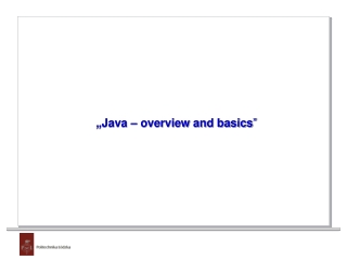 „ Java – overview and basics ”
