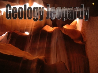 Geology Jeopardy