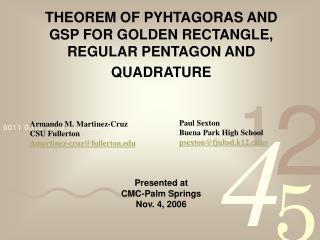 THEOREM OF PYHTAGORAS AND GSP FOR GOLDEN RECTANGLE, REGULAR PENTAGON AND QUADRATURE