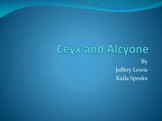 Ceyx and Alcyone