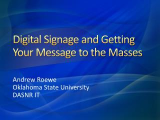 Digital Signage and Getting Your Message to the Masses