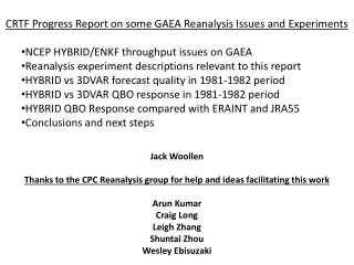 CRTF Progress Report on some GAEA Reanalysis Issues and Experiments
