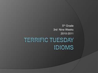 PPT   Terrific Tuesday Idioms PowerPoint Presentation, Free Download