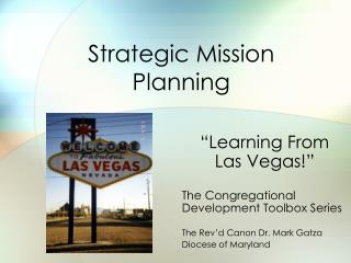 Strategic Mission Planning