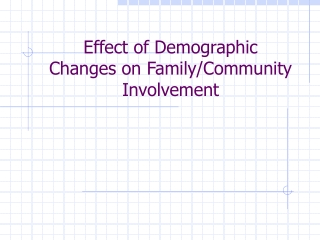Effect of Demographic Changes on Family/Community Involvement