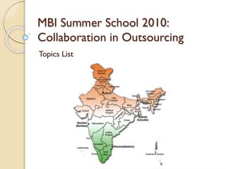 MBI Summer School 2010: Collaboration in Outsourcing