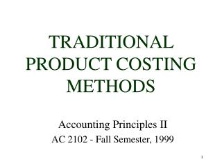 TRADITIONAL PRODUCT COSTING METHODS
