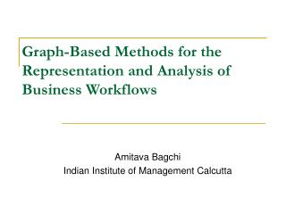 Graph-Based Methods for the Representation and Analysis of Business Workflows