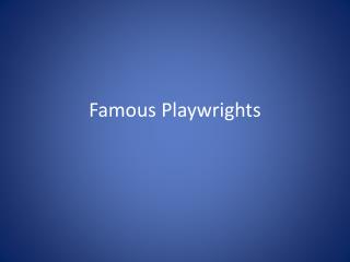 Famous Playwrights