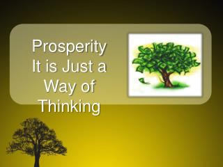 Prosperity It is Just a Way of Thinking