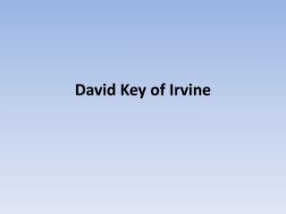 David Key of Irvine Leadership Began Early