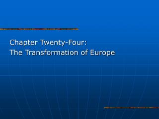 Chapter Twenty-Four: The Transformation of Europe