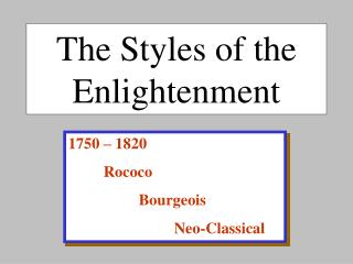 The Styles of the Enlightenment