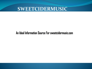 SweetCiderMusic.com-A Complete Information Resource Of Class
