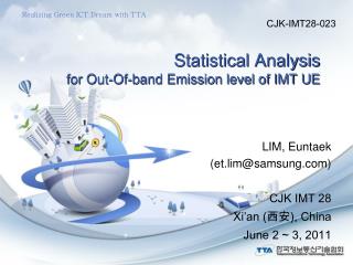 Statistical Analysis for Out-Of-band Emission level of IMT UE