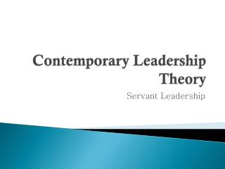 Contemporary Leadership Theory