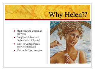 Why Helen??
