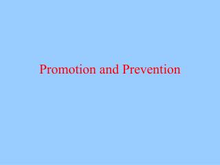 Promotion and Prevention