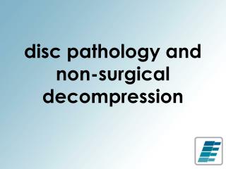 disc pathology and non-surgical decompression