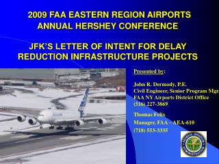 2009 FAA EASTERN REGION AIRPORTS ANNUAL HERSHEY CONFERENCE JFK’S LETTER OF INTENT FOR DELAY REDUCTION INFRASTRUCTURE PRO