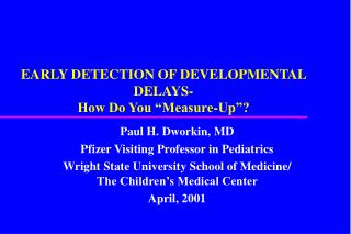 EARLY DETECTION OF DEVELOPMENTAL DELAYS- How Do You “Measure-Up”?
