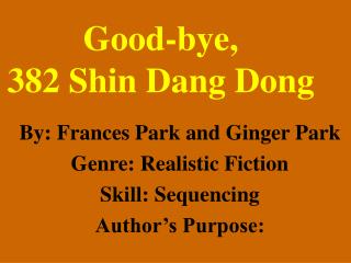 Good-bye, 382 Shin Dang Dong
