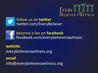 become a fan on facebook facebook/ everybelieverawitness