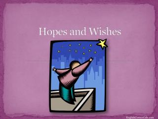 Hopes and Wishes