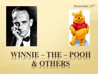 Winnie – the – pooh & others