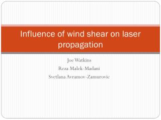 Influence of wind shear on laser propagation