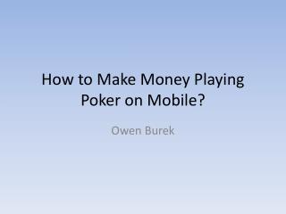 How to Make money with Mobile Poker App?