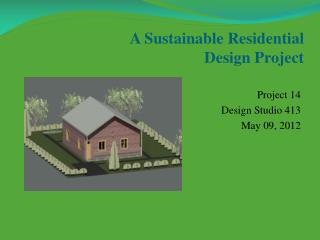 A Sustainable Residential Design Project