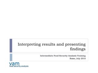 Interpreting results and presenting findings
