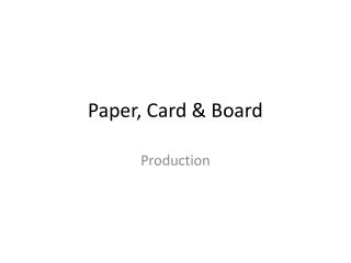 Paper, Card & Board
