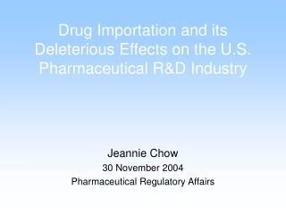 Drug Importation and its Deleterious Effects on the U.S. Pharmaceutical R&D Industry