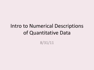 Intro to Numerical Descriptions of Quantitative Data