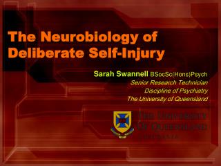 The Neurobiology of Deliberate Self-Injury