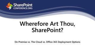 Wherefore Art T hou, SharePoint?