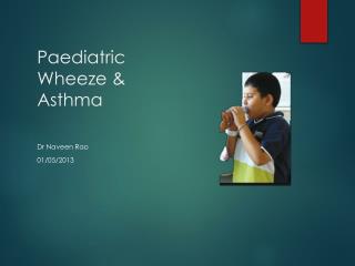 Paediatric Wheeze & Asthma