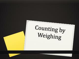 Counting by Weighing