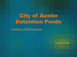City of Austin Detention Ponds