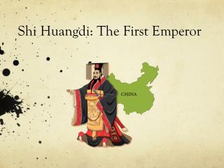 Shi Huangdi: The First Emperor