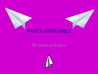 PAPER AIRPLANES