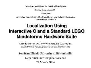 Localization Using Interactive C and a Standard LEGO Mindstorms Hardware Suite