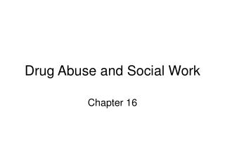 Drug Abuse and Social Work