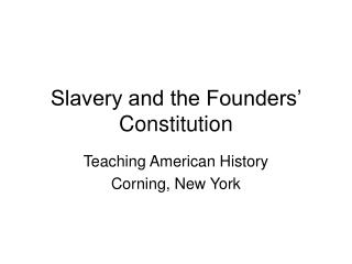 Slavery and the Founders’ Constitution