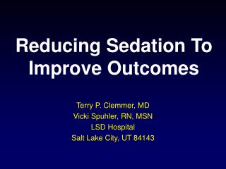 Reducing Sedation To Improve Outcomes