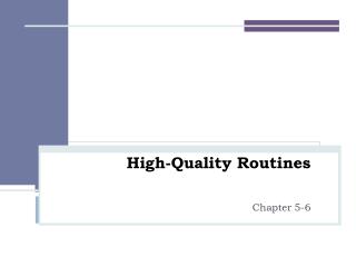 High-Quality Routines