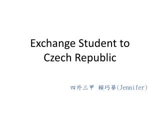 Exchange Student to Czech Republic